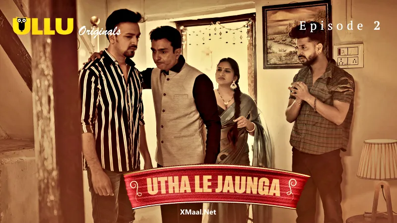 Utha Le Jaunga Episode 2