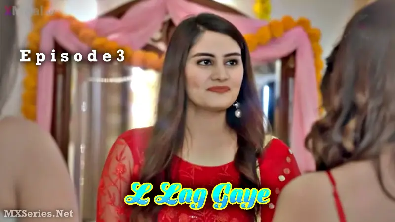L Lag Gaye Episode 3